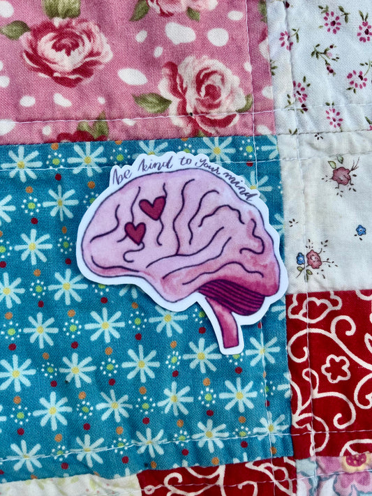 Be Kind to Your Mind Sticker